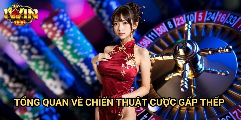 Cách cược gấp thếp an toàn Iwin: Phương pháp Martingale cải tiến giảm thiểu rủi ro 2 Tổng quan về chiến thuật cược gấp thếp (Martingale)